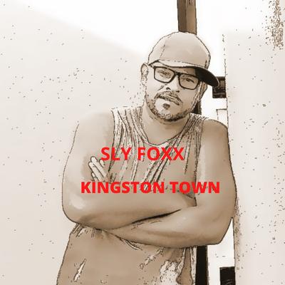 Kingston Town By Sly Foxx's cover