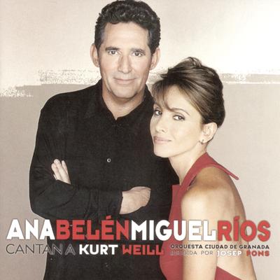 Ana Belén Y Miguel Rios Cantan A Kurt Weill's cover