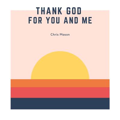 Thank God, For You and Me's cover