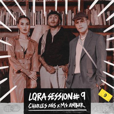 LQRA Session #9 By La Loquera, Charles Ans, Ms. Ambar's cover