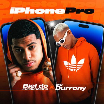 iPhone Pro By DJ Biel do Furduncinho, Firma é Forte, MC Durrony's cover