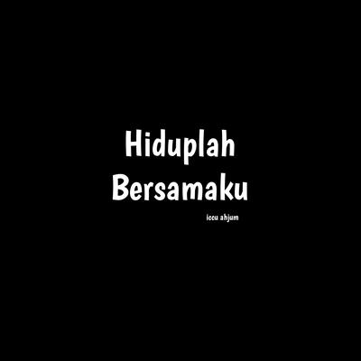 Hiduplah Bersamaku (Acoustic)'s cover