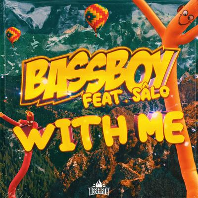 With Me (feat. Sâlo) By Bassboy, Salo's cover