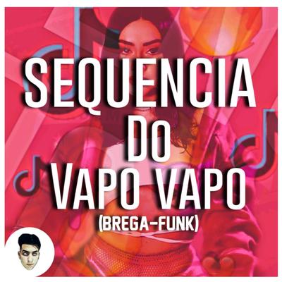 Sequencia Do Vapo Vapo (Brega-Funk)'s cover