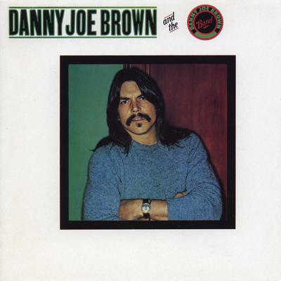 The Alamo (Album Version) By Danny Joe Brown & The Danny Joe Brown Band's cover