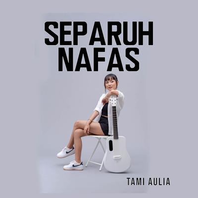 Separuh Nafas's cover