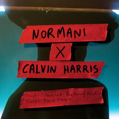 Slow Down (with Calvin Harris) By Normani, Calvin Harris's cover