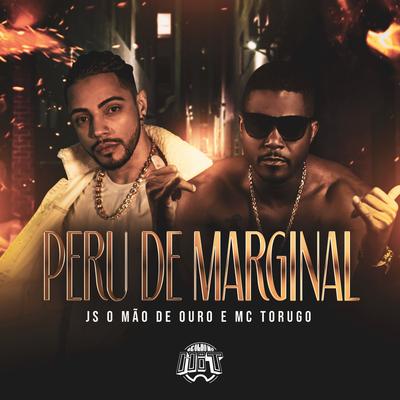 Peru de Marginal By JS o Mão de Ouro, MC Torugo, De Olho no Hit's cover