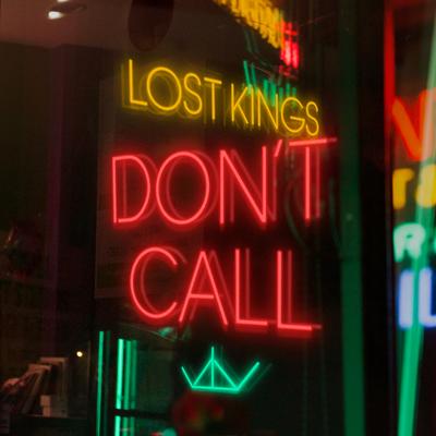 Don't Call By Lost Kings's cover