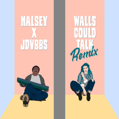 Walls Could Talk (Remix) By Halsey's cover
