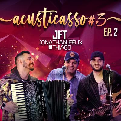 Paixão de Peão (Acústico) By Jonathan Félix e Thiago, William Santos's cover