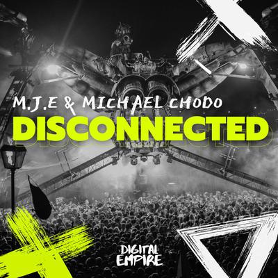 Disconnected By M.J.E, Michael Chodo's cover