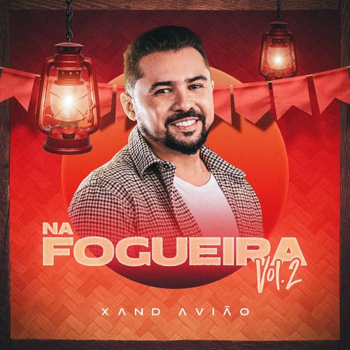 XANDY AVIÃO NA FOGUEIRA's cover