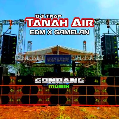 DJ Trap Tanah Air EDM X GAMELAN's cover