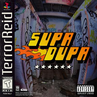 Supa Dupa By Terror Reid's cover