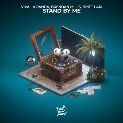 Stand by Me By Viva La Panda, Brendan Mills, Britt Lari's cover