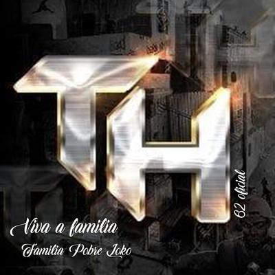 Viva a Família By TH 62 oficial, Família Pobre Loko's cover