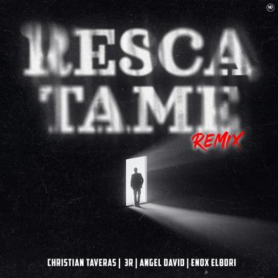 Rescátame (Remix) By Christian Taveras, 3r, Angel David Music, Enox ElBori's cover