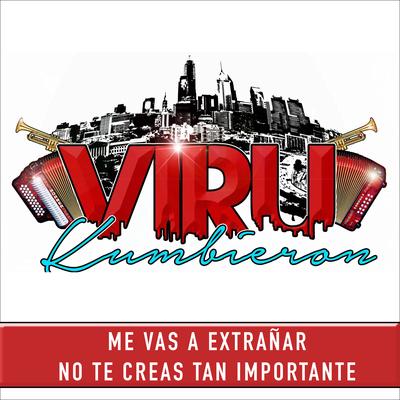 No Te Creas Tan Importante By Viru Kumbieron's cover