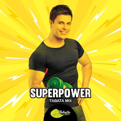 Superpower (Tabata Mix) By Tabata Music's cover