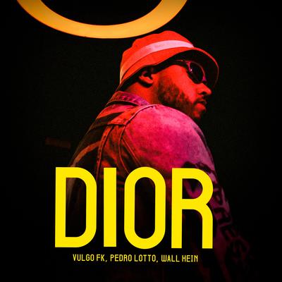 Dior By Vulgo FK, Pedro Lotto, Wall Hein's cover