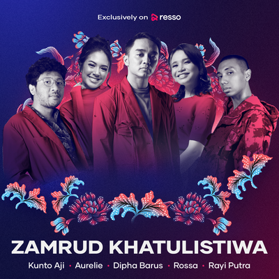 Zamrud Khatulistiwa (Resso Version) By Aurélie, Dipha Barus, Kunto Aji, Rayi Putra, Rossa's cover