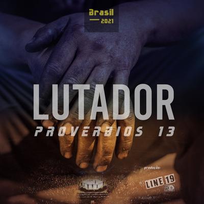 Lutador By Provérbios 13's cover