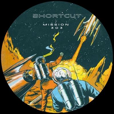 Mission 303 By SHORTCUT's cover