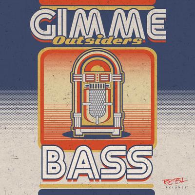 Gimme Bass By Outsiders's cover