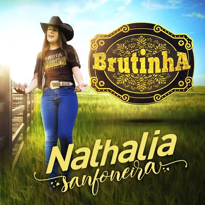 Brutinha By Nathalia Sanfoneira, William Santos's cover