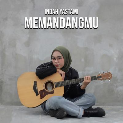 Memandangmu By Indah Yastami's cover