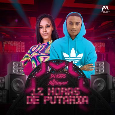 12 Horas de Putaria By DJ Dn o Astro, Mc Myllena's cover