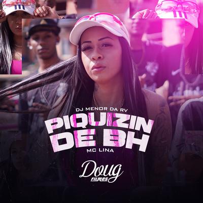 Piquizin de Bh By Dj Menor da Rv, Mc Lina's cover