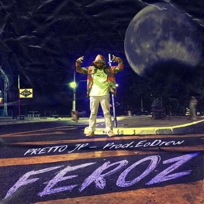 Feroz By Pretto JP, É o Drew's cover