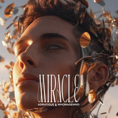 Miracle By Adriatique, WhoMadeWho's cover