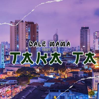 Dale Mama Con Tu Takata's cover