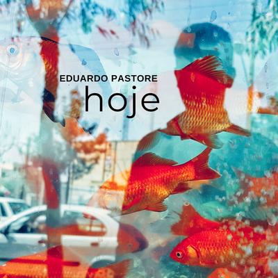 Hoje By Eduardo Pastore's cover