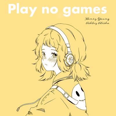 Play No Games's cover