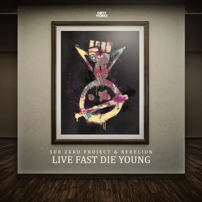 Live Fast Die Young By Sub Zero Project, Rebelion's cover