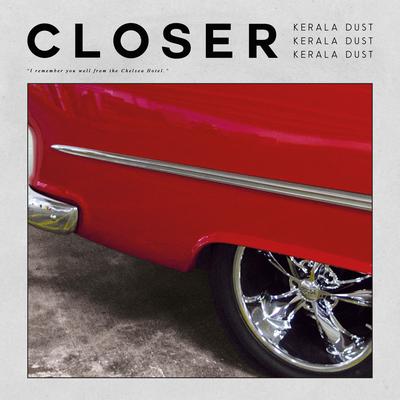 Closer By Kerala Dust's cover