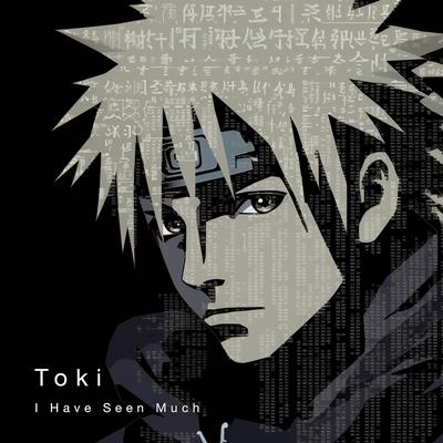 I Have Seen Much (From Naruto)'s cover