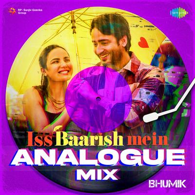 Iss Baarish Mein Analogue Mix's cover