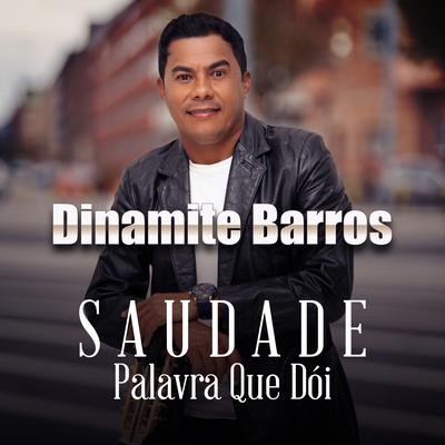 Saudade Palavra Que Dói By Dinamite Barros's cover