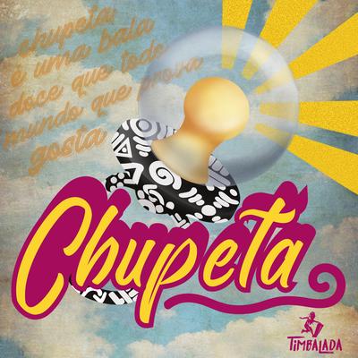 Chupeta By Timbalada's cover