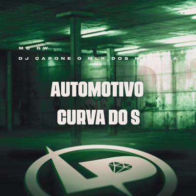 Automotivo Curva do S By Mc Gw, DJ CAPONE O MLK DOS MANDELA's cover