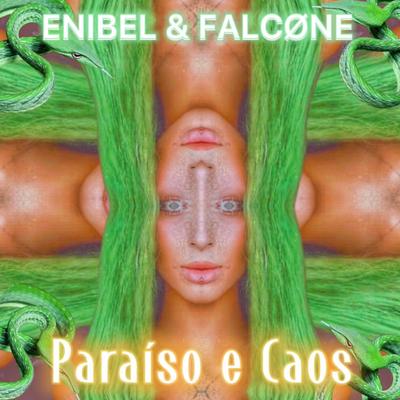 Paraíso e Caos By Enibel, Falcøne's cover