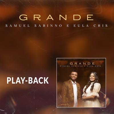 Grande (Playback) By Samuel Sabinno's cover