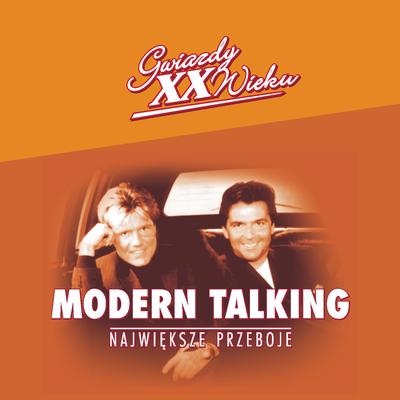 Gwiazdy XX Wieku - Modern Talking's cover