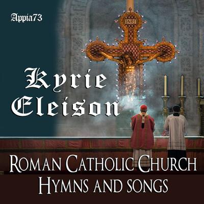 Kyrie Eleison Roman Catholic Church Hymns And Songs's cover