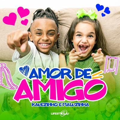 Amor de Amigo By Kauezinho, Maluzinha's cover